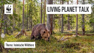 WWF Living Planet Talk – Wildtiere in Deutschland [upl. by Bausch]