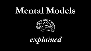 Mental Models explained definition  examples [upl. by Aicined264]