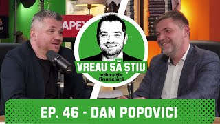 DAN POPOVICI quotTot timpul trebuie să avem un fond de urgențăquot  VREAU SĂ ȘTIU Podcast EP 46 [upl. by Kynan176]