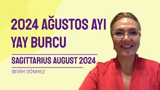 2024 Ağustos Ayı Yay Burcu Yorumları  Yeni Maceralar  Kariyerde Atılım [upl. by Euqinue]