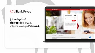 Jak odzyskać dostęp do serwisu internetowego Pekao24 [upl. by Akcemat]