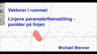 Linjens parameterfremstilling  punkter på linjen [upl. by Gautious772]