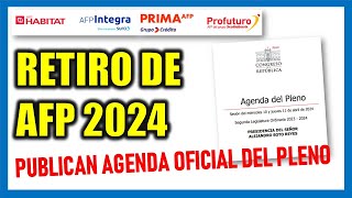 RETIRO DE AFP 2024 PUBLICAN AGENDA OFICIAL PARA EL DEBATE EN EL PLENO DEL CONGRESO [upl. by Jorgan]