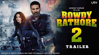 Rowdy Rathore 2 official trailer  Akshay Kumar  Kiara Advani  Anees Bazmee  Rowdy Rathore 2 [upl. by Esenej]