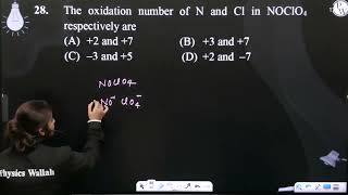 The oxidation number of N and Cl in NOClO4 respectively are [upl. by Scharaga]