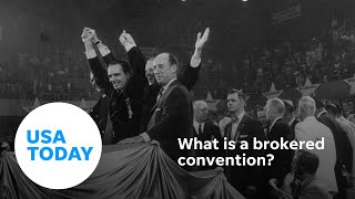 What is a brokered convention  USA TODAY [upl. by Ahsiek]