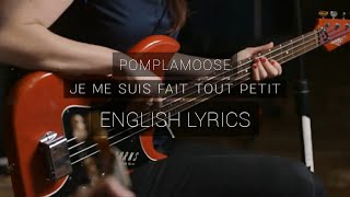 Pomplamoose  je me suis fait tout petit  English lyrics [upl. by Naillil]