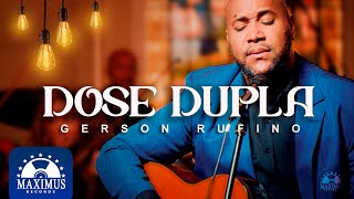 Gerson Rufino  Dose Dupla  Dia de Sol I Eu Quero Ser Fiel Clipe Oficial [upl. by Ruth571]