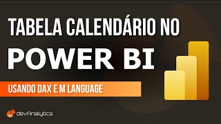 Como criar uma tabela calendário no Power BI usando DAX e M [upl. by Piselli]