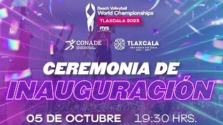 Ceremonia de Inauguración del Campeonato Mundial de Voleibol de Playa Tlaxcala 2023 [upl. by Anazraf279]