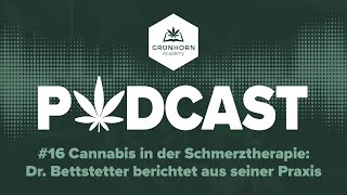 16 Potenzial von Cannabis in der Schmerztherapie Dr Bettstetter berichtet aus seiner Praxis [upl. by Carla]