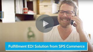 Fulfillment EDI Solution from SPS Commerce [upl. by Berty]