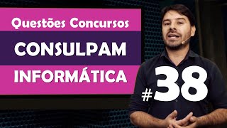 CONSULPAM Questões de Informática para Concursos  Questão 38 [upl. by Minabe232]