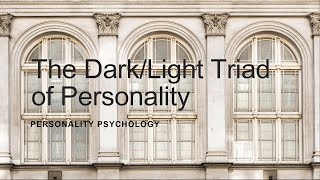 The Light Triad of Personality [upl. by Rengaw]