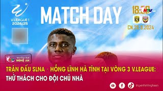 Trận đấu SLNA – Hồng Lĩnh Hà Tĩnh tại vòng 3 VLeague Thử thách cho đội chủ nhà [upl. by Benjy812]