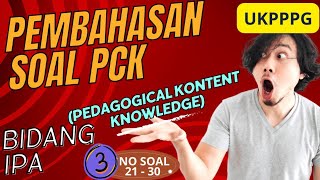 SOAL PCK IPA PEDAGOGICAL KONTEN KNOWLEDGE UKPPPG PART 3 [upl. by Crichton]