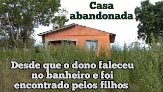 casa abandonada desde que o dono faleceu no banheiro e só foi encontrado de manhã pelos filhos [upl. by Tiebold382]