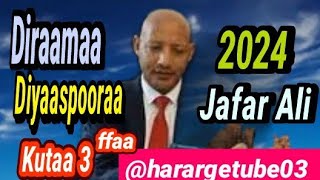 Diyaaspooraa Diraamaa Jafar Alii kutaa 3ffaa 2024 [upl. by Ailongam]