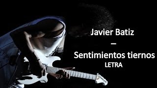 Javier Batiz  Sentimientos tiernos  letra [upl. by Ardnnaed]