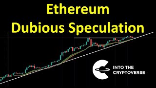 Ethereum Dubious Speculation [upl. by Lebama]