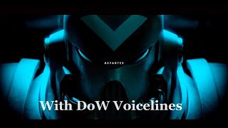 Astartes but with DoW Voicelines [upl. by Horter]