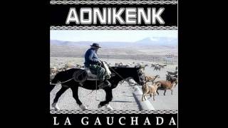 AONIKENK 01  La Gauchada EP La Gauchada 2013 [upl. by Ioab345]