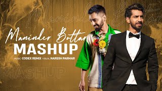 Maninder Buttar Mashup  2021  Codex Remix  Naresh Parmar [upl. by Isadore254]