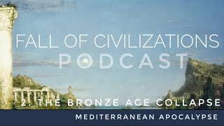 2 The Bronze Age Collapse  Mediterranean Apocalypse [upl. by Leonard]