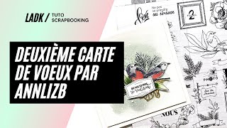 Tuto Scrapbooking  Création dune seconde carte de vœux par notre créative AnnlizB [upl. by Nosro]