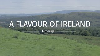 A Flavour of Ireland  County Fermanagh [upl. by Ahseem]