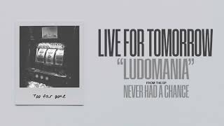 Live For Tomorrow  Ludomania Official Visualizer [upl. by Odrick664]