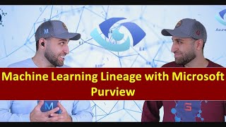 Machine Learning Lineage with Microsoft Purview [upl. by Cassi551]