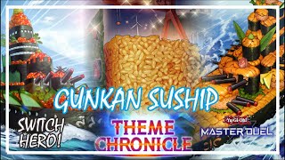 GUNKAN SUSHIP NEW SUPPORT THEME CHRONICLE FESTIVAL 2024 YuGiOh Master Duel gunkansuship [upl. by Adnamahs]