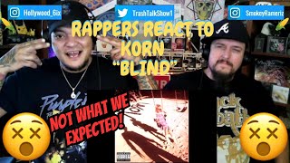 Rappers React To Korn quotBlindquot [upl. by Ecnarrot]