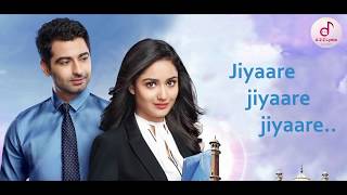 Dahleez Title Song Lyrics  Jiya Re  Star Plus  serial [upl. by Bethel]