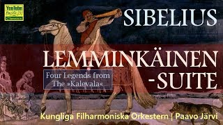 Jean Sibelius： Lemminkäinen Suite Op22 [upl. by Till]