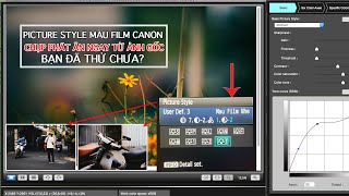 Hướng dẫn thêm Picture Style màu Film trong trẻo chụp ăn liền vào máy ảnh Canon [upl. by Ellehcen970]
