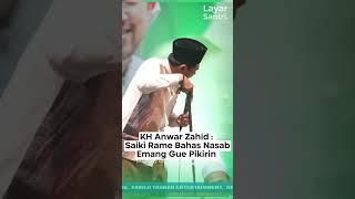 KH ANWAR ZAHID PERKARA NASAB  SANTAI AJA KALI azzahir anwarzahid guskautsar gusiqdham [upl. by Anaiq13]