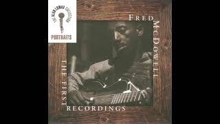 Fred McDowell 👉🏽 The First Recordings Alan Lomax Collection 1959 [upl. by Ayet30]