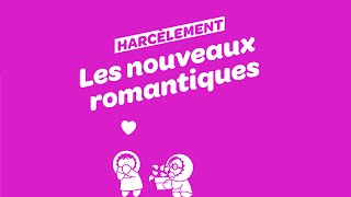 Harcèlement  Les nouveaux romantiques [upl. by Stock]