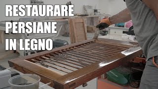 COME RESTAURARE DELLE PERSIANE IN LEGNO  Verniciatura del legno per esterno [upl. by Anuahsar]