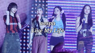 4K 에스파 aespa Live My Life FANCAM  aespa LIVE TOUR – SYNK  PARALLEL LINE IN HONG KONG 240803 [upl. by Nedia]