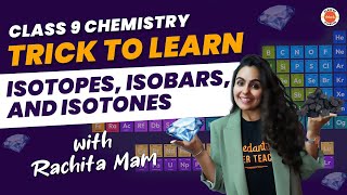 Trick to Learn Isotopes Isobars and Isotones  Atoms and Molecules  CBSE 2024 Class 9 Chemistry [upl. by Arissa]