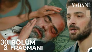 Yabani 30 Bölüm 3 Fragmanı  quotOyun Bitti Serhanquot [upl. by Lana]