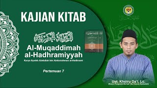 Kajian Kitab Muqoddimah Hadromiyah  07  Ustadz Khoiru Dai Lc [upl. by Kienan727]