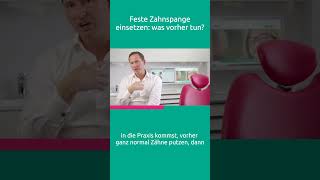 Feste Zahnspange einsetzen Was vorher tun shorts shortvideo [upl. by Gibbie571]