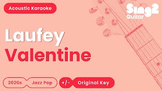 Laufey  Valentine Acoustic Karaoke [upl. by Neram]