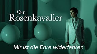 Mir ist die Ehre widerfahren – DER ROSENKAVALIER Strauss – La Monnaie  De Munt [upl. by Yelnoc]