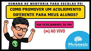 Como promover um acolhimento diferente para meus alunos  SEMANA DE MENTORIA PARA ESCOLAS PEI [upl. by Ewens778]