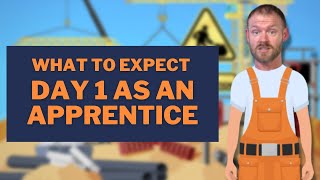 What Should Apprentices Expect on Day One [upl. by Bailie]